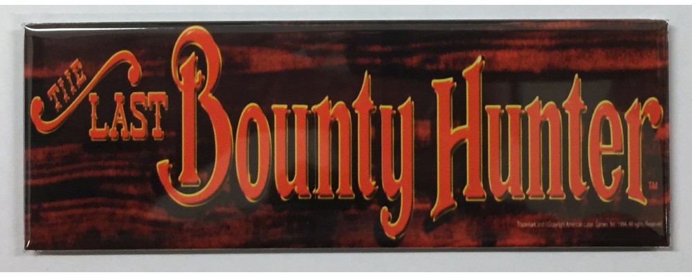 Last Bounty Hunter - Marquee - Magnet - American Laser Games